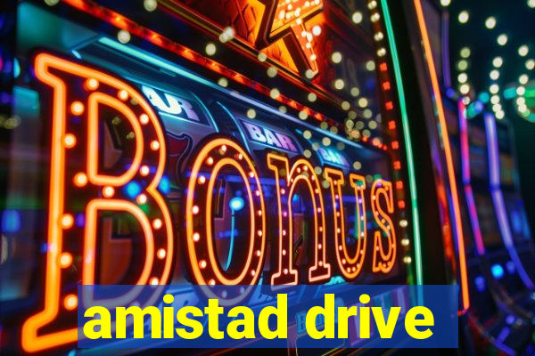 amistad drive